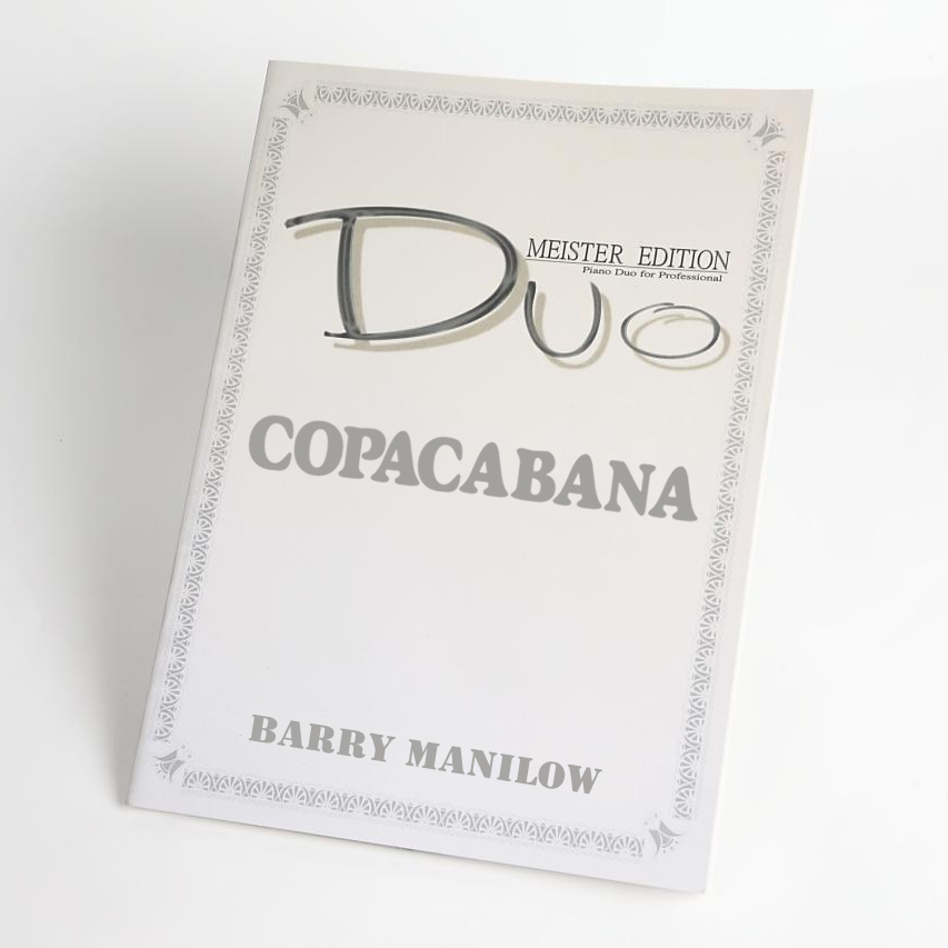 COPACABANA｜Barry Manilow（ピアノ連弾楽譜）